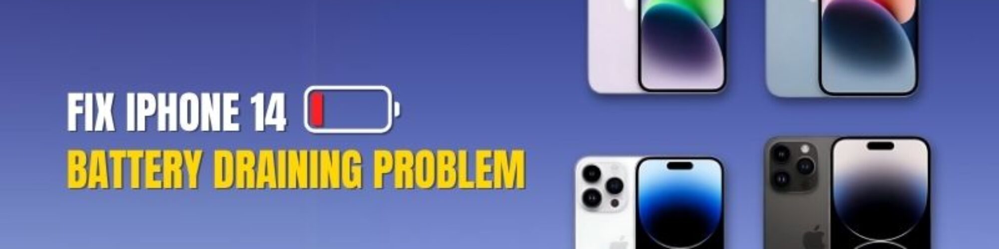 Fix iPhone 14 Battery Draining Problem – Quick Guide 5 Simple Steps to Fix iPhone 14 Battery Draining Too Fast