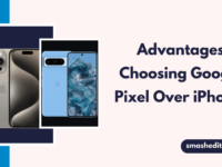 Advantages of Choosing Google Pixel Over iPhone