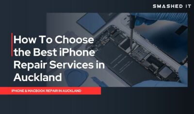How To Choose the Best iPhone Repair Services in Auckland