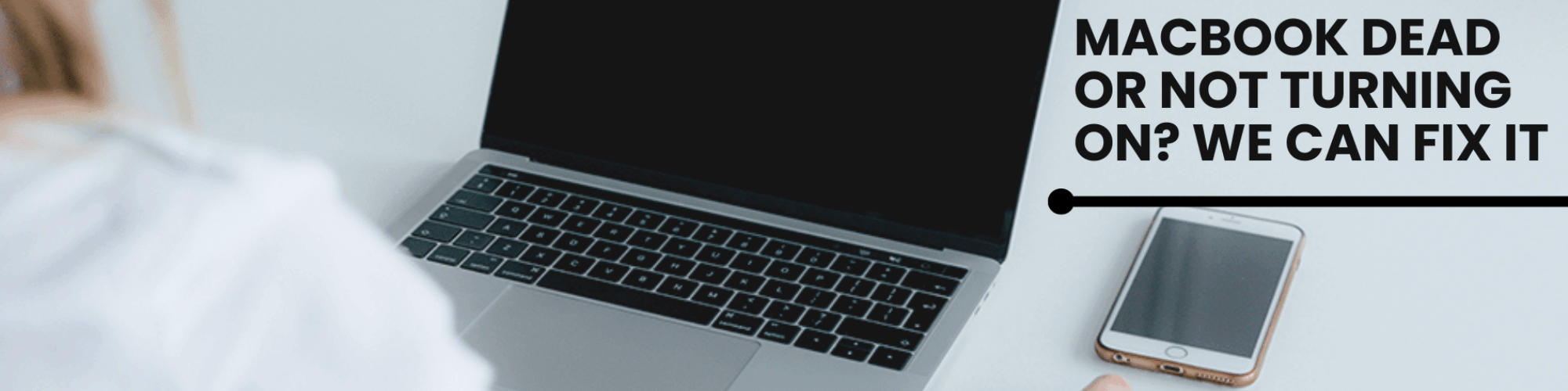 MacBook Dead or Not Turning On? We can fix it