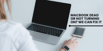 MacBook Dead or Not Turning On We can fix it