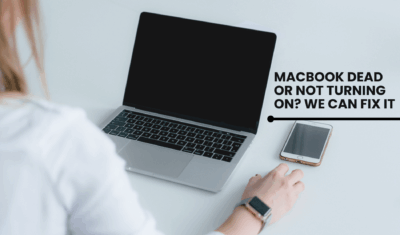 MacBook Dead or Not Turning On We can fix it