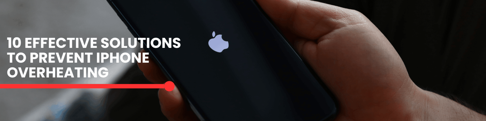 10 Effective Solutions to Prevent iPhone Overheating