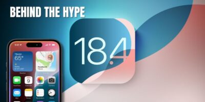 Featured graphic showing an iPhone screen with iOS 18.4 logo and the phrase "Behind the Hype" on a gradient background.
