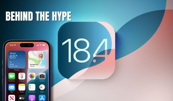 Featured graphic showing an iPhone screen with iOS 18.4 logo and the phrase "Behind the Hype" on a gradient background.