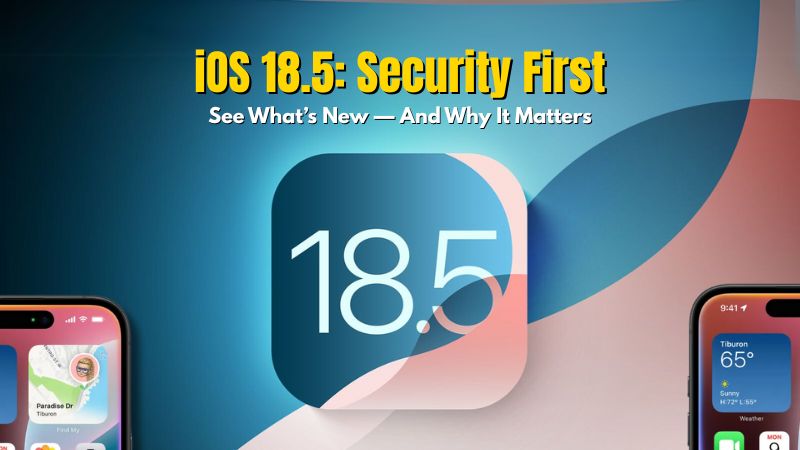 iOS 18.5 Update Focused on Security Enhancements iOS 18.5 Update Focused on Security Enhancements