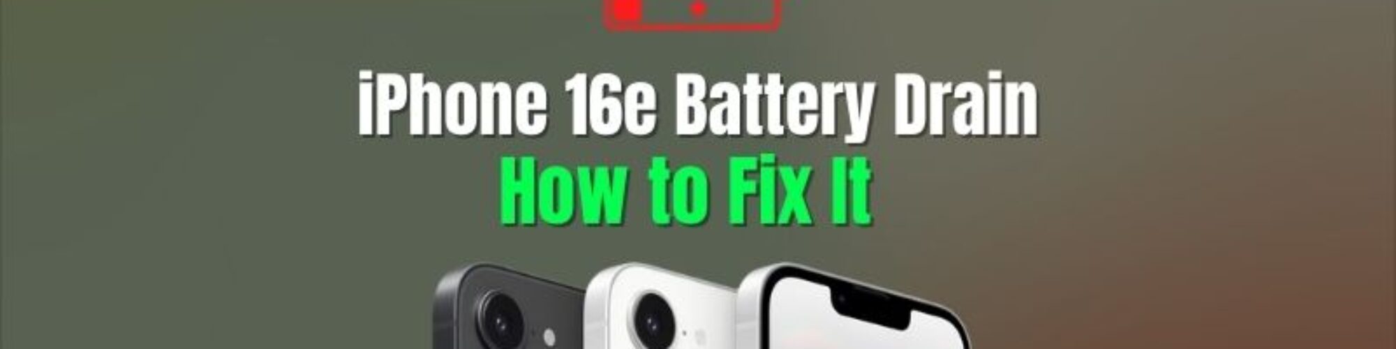 iPhone 16e Battery Drain: What’s Going On and How to Fix It