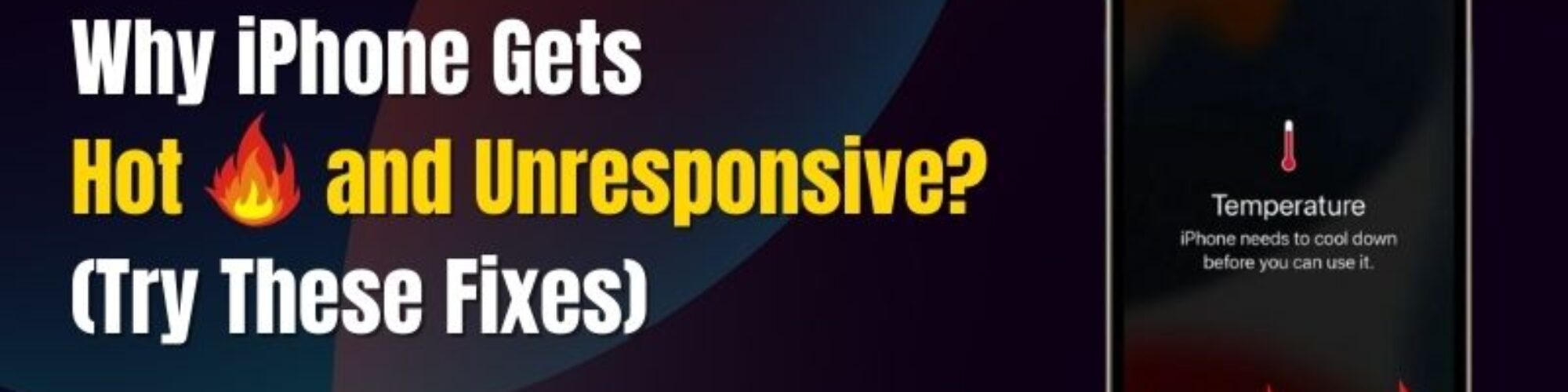 Why iPhone Gets Hot and Unresponsive (Try These Fixes)