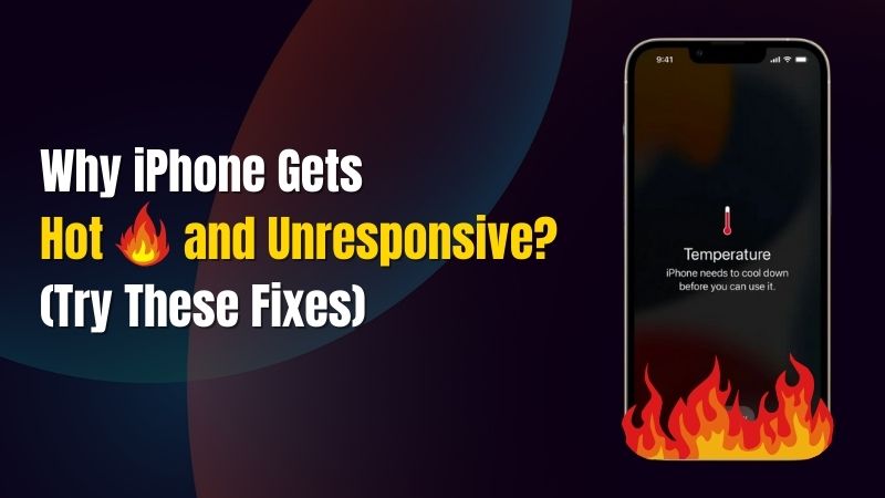 iPhone Overheating and Becoming Unresponsive Graphic showing an iPhone with a temperature warning and flames, illustrating why iPhone gets hot and unresponsive.