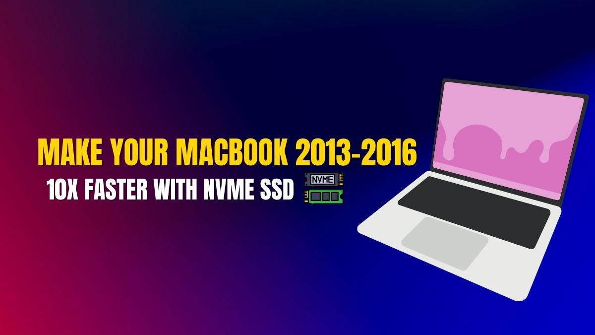 Illustration of a modern laptop with pink screen on a blue-to-red gradient background. Bold yellow and white text reads "Make Your MacBook 2013–2016 10X Faster with NVMe SSD," with a small NVMe SSD icon beneath the text. This image is used as the featured visual for a blog about upgrading MacBooks with NVMe drives.