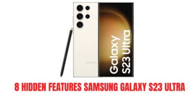 Samsung Galaxy S23 Ultra in cream color with S Pen, highlighting the heading “8 Hidden Features Samsung Galaxy S23 Ultra.”