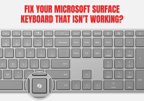 Grey Microsoft Surface keyboard with a highlighted key and bold red text reading “Fix Your Microsoft Surface Keyboard That Isn’t Working?”